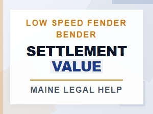 Settlement Value for a Low-Speed Fender Bender in Maine